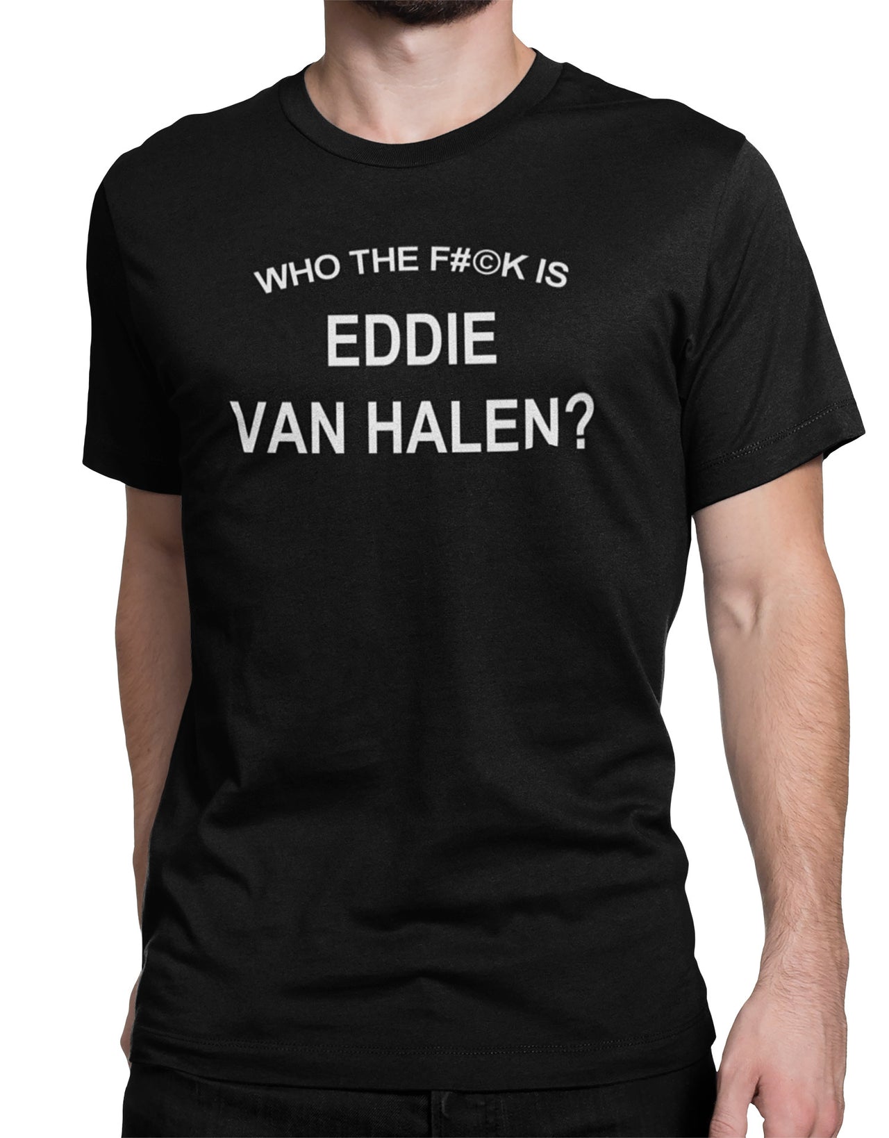 'Who The F#©k is Eddie Van Halen?' Tee